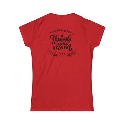 Thank you Mom-Women's Softstyle Tee