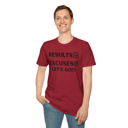 Results and zero excuses- Unisex Softstyle T-Shirt