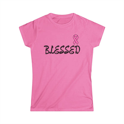 Women's BLESSED Soft T-shirt with UB>UR, Cancer aid