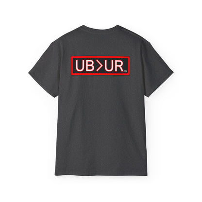 POWERFUL Unisex Ultra Cotton T-shirt with UB>UR in the back.