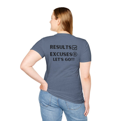 Results and zero excuses- Unisex Softstyle T-Shirt