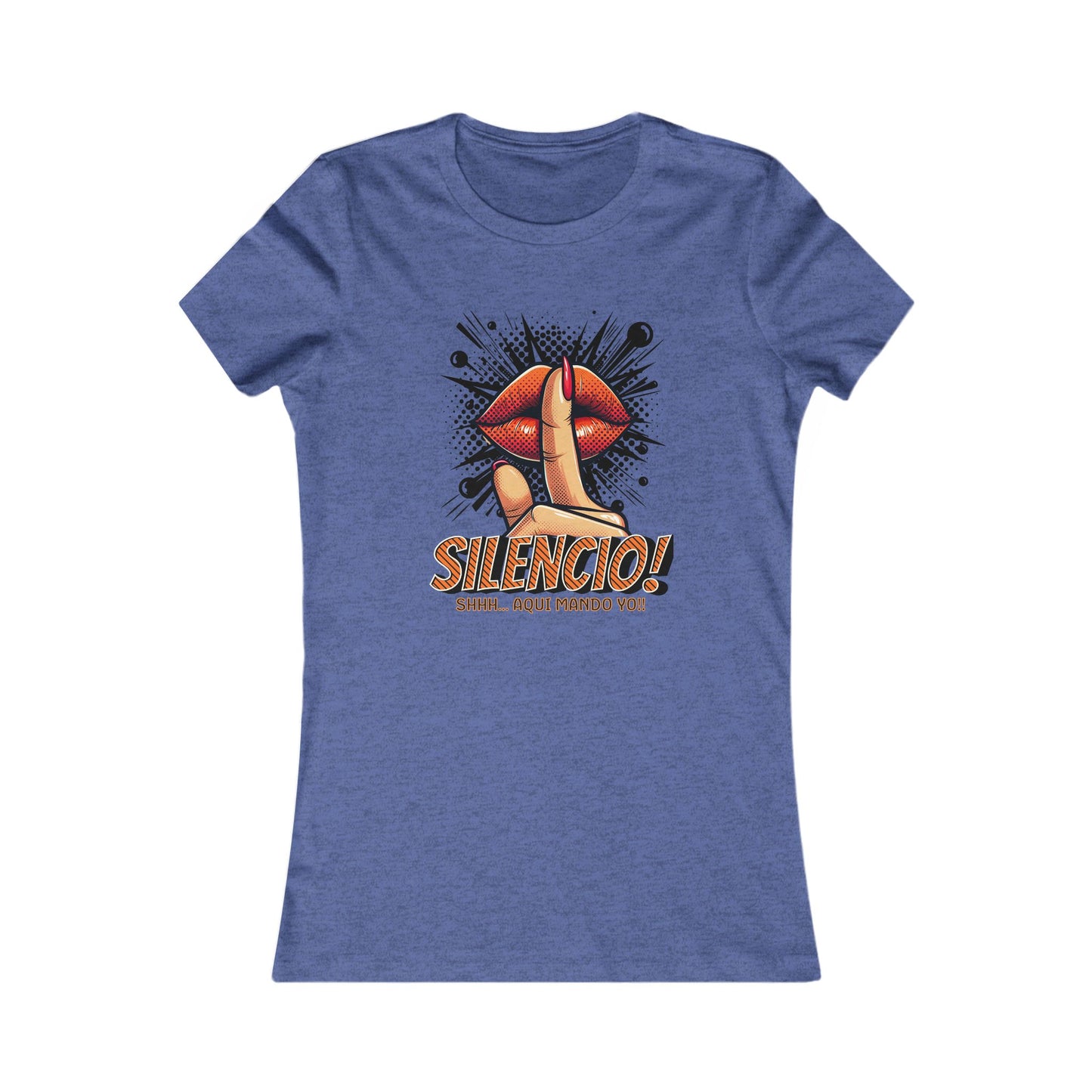 AQUI MANDO YO-Women's Favorite Tee