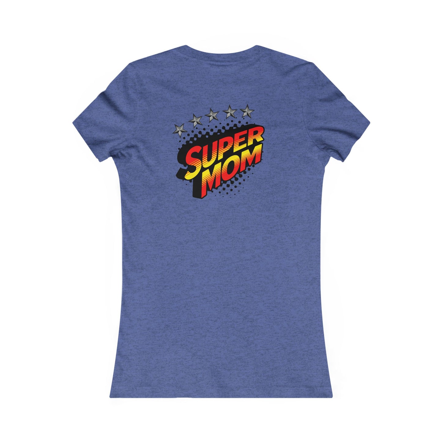 SUPER MOM-Women's Favorite Tee