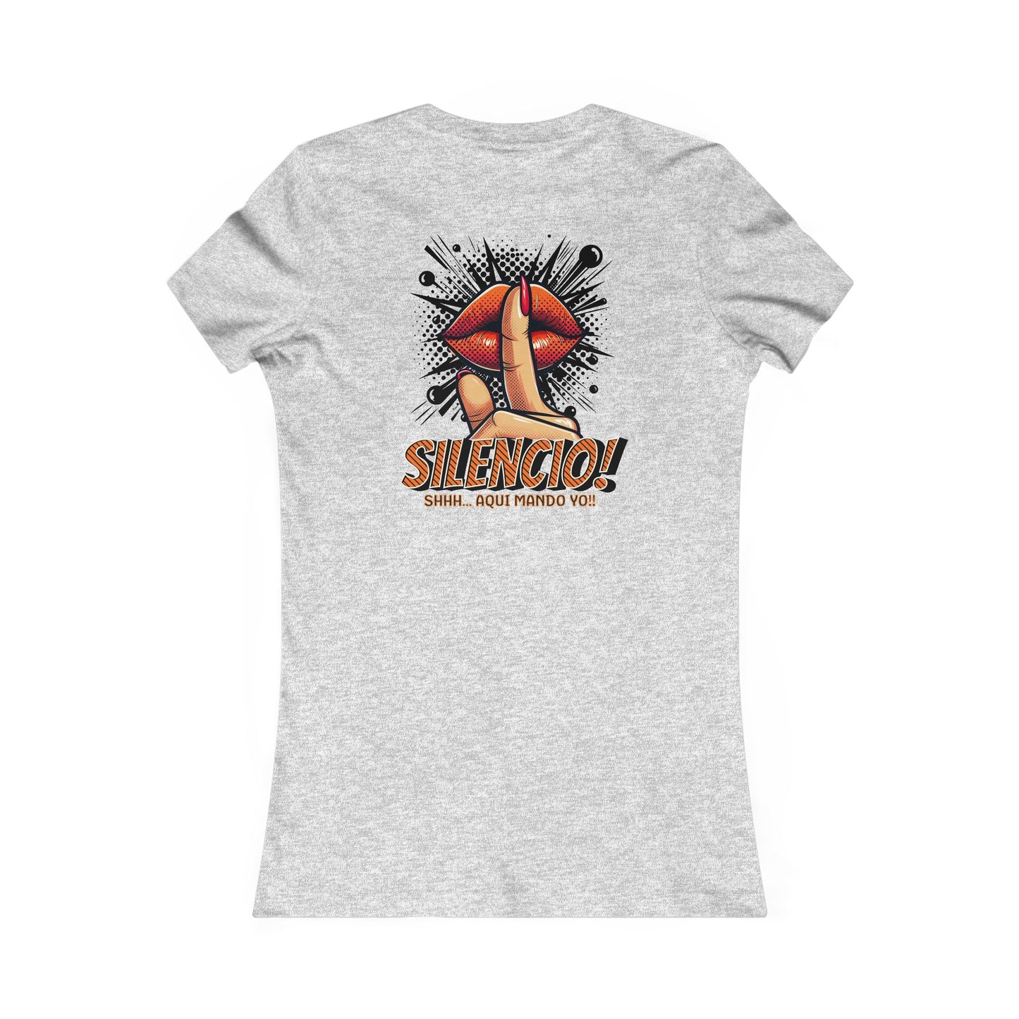 AQUI MANDO YO-Women's Favorite Tee