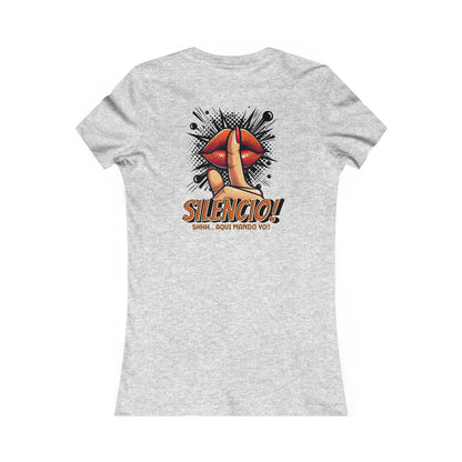 AQUI MANDO YO-Women's Favorite Tee